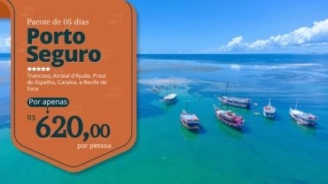 Pacote 05 dias • Trancoso, Arraial d'Ajuda, Praia do Espelho, Caraíva e Recife de Fora